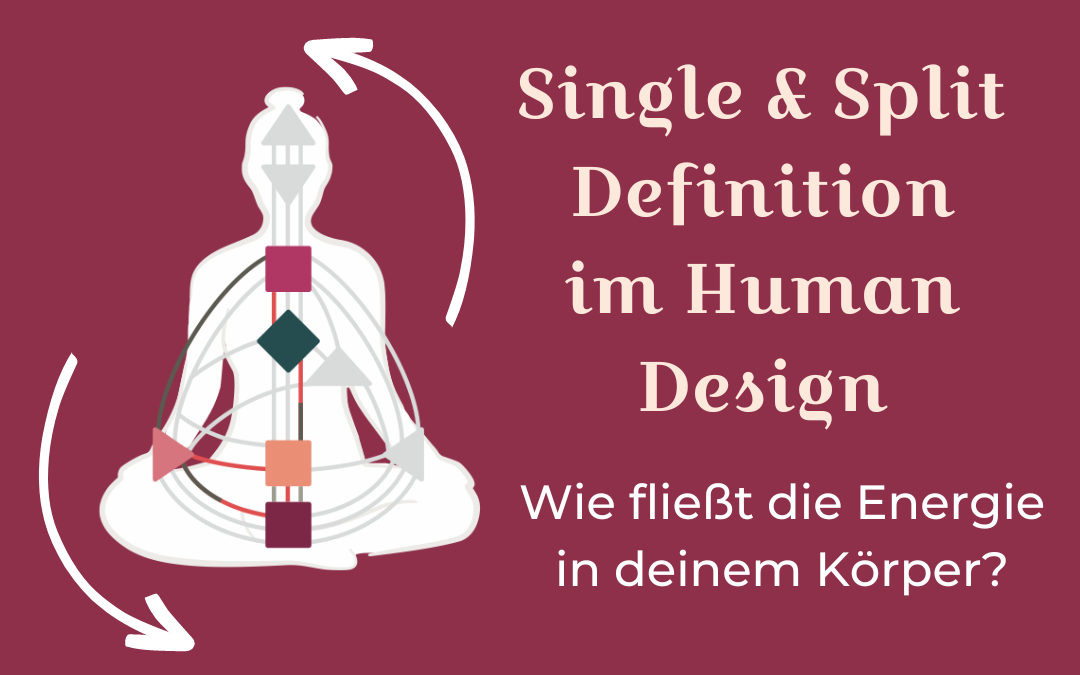 Single vs. Split Definition im Human Design